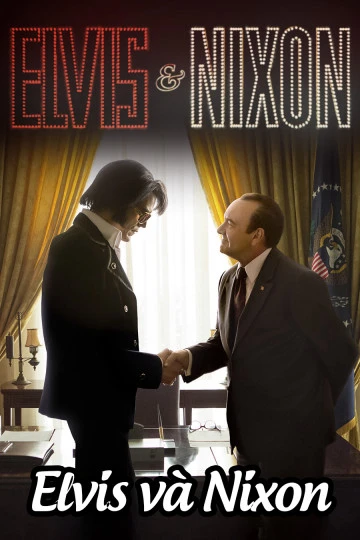 Elvis và Nixon | Elvis & Nixon (2016) Elvis và Nixon | Elvis & Nixon (2016)