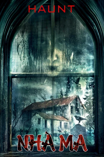 Nhà Ma | Haunt (2013) Nhà Ma | Haunt (2013)